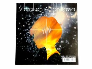 直筆 サイン レコード【HYDRA016】市川愛 Ai Ichikawa / VIBRATION / YOURS [Analog] シングル / 送料310円～