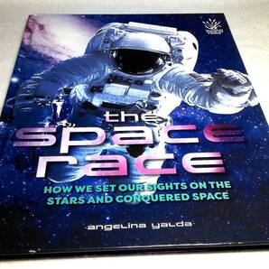 <洋書>宇宙開発競争:私たちはいかにして星に照準を合わせ、宇宙を征服したのか『The Space Race』~子供向け