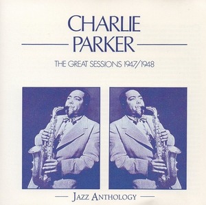 CHARLIE PARKER チャーリー・パーカー / Great Sessions 1947/1948 / JAZZ ANTHOLOGY（仏Musidisc）