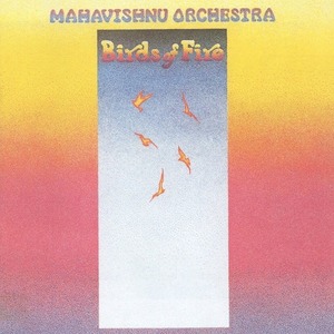 MAHAVISHNU ORCHESTRA マハヴィシュヌ・オーケストラ / Birds of Fire 火の鳥 / 1973年作品 / COLUMBIA