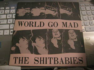 SHITBABIES シットベイーズ / WORLD GO MAD 8” MERRY GO ROUND POGO ROUND HEADS RECORDS