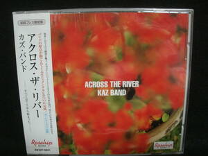 【中古CD】未開封 / カズ・バンド / KAZ BAND / アクロス・ザ・リバー