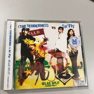 貴重です！　CD I THE TENDERNESS VS So' FLY @LAS SPLIT 【20-07A】