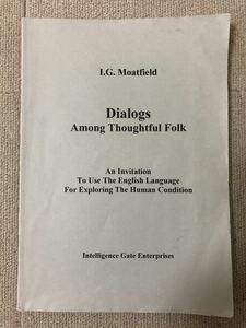 I.G Moatfield Dialogs Among Thoughtful Folk 2016/大学英語教科書/英語教材/書き込みあり