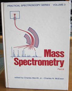 [ secondhand book ( speciality paper : English )] Mass Spectrometry Part B (Practical Spectroscopy Series Vol.3)