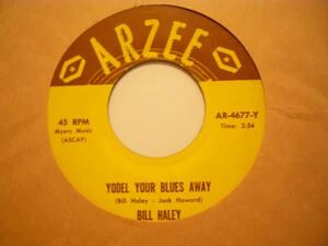 Bill Haley 7inch Yodel Your Blues Away / Within This Broken Heart Of Mine Hillbilly ロカビリー ビルヘイリー