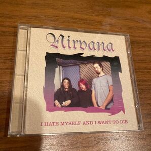Nirvana I HATE MYSELF AND I WANT TO DIE CD