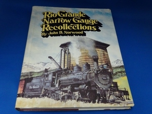 機関車の洋書☆Rio Grande Narrow Gauge Recollections (英語) 　1986/12/1　ハードカバー