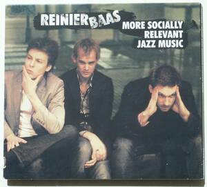 Reinier Baas『More Socially Relevant Jazz Music』鬼才ギタリスト Ben Van Gelder, オランダ新世代ジャズ