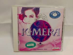 【C-12-4007】Kimera - To Touch You