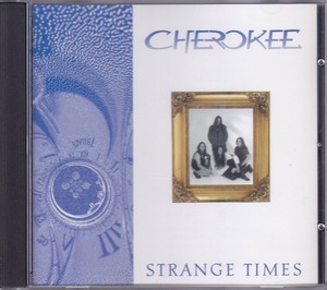 CHEROKEE / STRANGE TIMES /Germany盤/中古CD!!40914