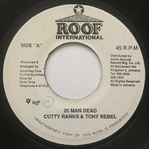 試聴 / CUTTY RANKS & TONY REBEL / 20 MAN DEAD /Roof International/reggae/dancehall/90's/big hit !!/7inch