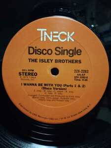 THE ISLEY BROTHERS - I WANNA BE WITH YOU【12inch】1979' Us Original/Rare