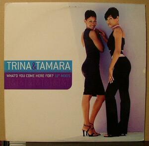 TRINA & TAMARA/WHAT'D YOU COME HERE FOR?/US盤/中古12インチ!! 商品管理番号：15876