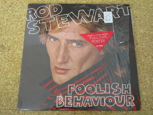 ◎Rod Stewart★Foolish Behaviour/ＵＳ　ＬＰ盤☆インナースリーブ、両面ポスター、シュリンク