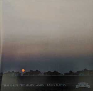 BANG BLACKS / JBM & KGE THE SHADOWMEN / CPF-004-2