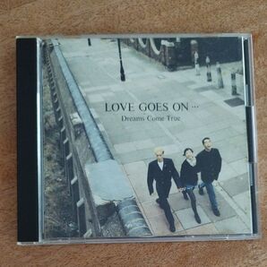 LOVE GOES ON ... / Dreams Come True