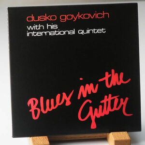 【超レア 紙ジャケ】ダスコ・ゴイコビッチ　DUSKO GOYKOVICH　BLUES IN THE GUTTER　20bitK2リマスタリング