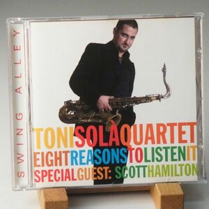 トニ・ソラ　TONI SOLA QUARTET　EIGHT REASONS TO LISTEN IT　スコット・ハミルトン参加　SCOTT HAMILTON