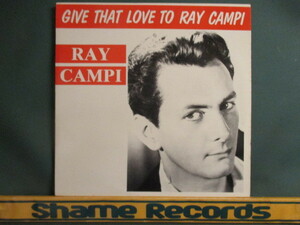 Ray Campi ： Give That Love To Ray Campi LP // Give That Love To Me / Play It Cool / 落札5点で送料無料