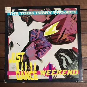 【house】The Todd Terry Project / Just Wanna Dance _ Weekend［12inch］オリジナル盤《1-4 9595》