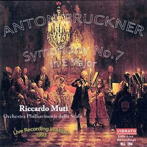 ムーティ&スカラ座 ブルックナー 交響曲第7番 1993年 ライブ