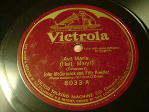 ＳＰ盤 米国製 ジョン・マッコーマック 8033 / John McCormack And Fritz Kreisler Ave Maria (Hail, Mary!) / Angel's Serenade
