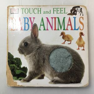 zaa-060★Baby Animals (Touch & Feel)動物の赤ちゃんのフェクファーがそれぞれ付いてる (英語) ボードブック 1999/8/1