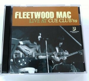 FLEETWOOD MAC ● フリートウッド・マック / LIVE AT CUE CLUB 1969 [1CD]