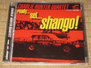 CHARLIE HUNTER QUARTET READY...SET... SHANGO! рис CD