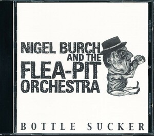 Nigel Burch and the Flea-Pit Orchestra - Bottle Sucker　4枚同梱可能　e7n