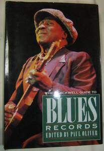 The Blackwell Guide to Blues Records /..*Paul Oliver / 1989 year sale / out of print 