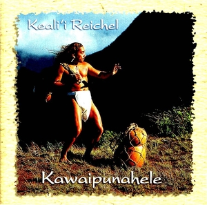 ☆ケアリイ・レイシェルKeali'i Reichel/Kawaipunahele　ハワイ　中古CD