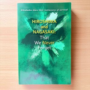Hiroshima and Nagasaki:That We Never Forget 創価学会青年部 英語 戦争 第三文明社
