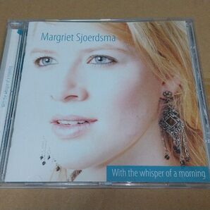 CD MARGRIET SJOERDSMA / WITH THE WHISPER OF A MORNING