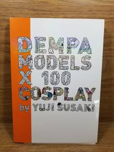 DEMPA MODELS X 100 COSPLAY　でんぱ組.inc