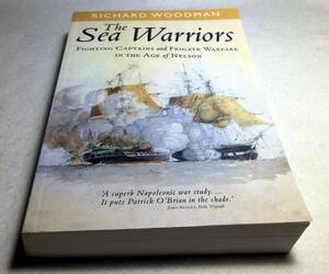 ＜洋書＞海の戦士たち：ネルソン提督時代の艦長とフリゲート艦の海戦『The Sea Warriors』ネルソン英国海軍の偉大なフリゲート艦の艦長たち