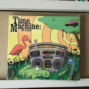 Time Machine「TM RADIO」＊3人組ヒップ・ホップグループ、Time Machineの架空のラジオ・ プログラム仕立てのコンピレーション・アルバム
