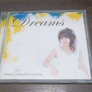 HIGH and MIGHTY COLOR Dreams CD