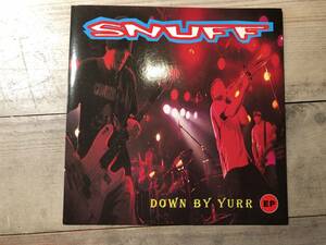 レコード/7インチ★SNUFF★Down By Yurr ep