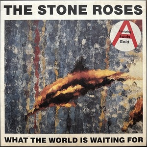 【試聴 7inch】The Stone Roses / What The World Is Waiting For, Fools Gold 4.15 7インチ 45 ギターポップ ネオアコ フリーソウル