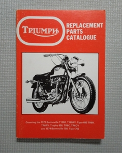 Руководство по техническому обслуживанию мотоциклов Triumph Каталог запасных частей для мотоциклов TRIUMPH REPLACEMENT PARTS CATALOGUE