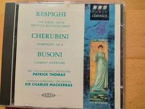 ◆◇BBC Radio classics パトリック・トーマス レスピーギ 組曲「鳥」/チャールズ・マッケラス ケルビーニ 交響曲,ブゾーニ 喜劇的序曲◇◆