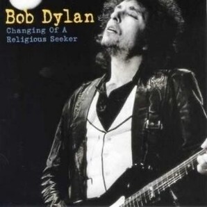 BOB DYLAN / CHANGING OF A RELIGIOUS SEEKER (新品輸入プレス盤2CD)