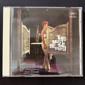 THIS MUST BE THE PLAS! / Plas Johnson / プラス・ジョンソン