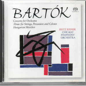 SACD■ライナー&シカゴ響/バルトーク:管弦楽のための協奏曲、弦楽器・打楽器とチェレスタのための音楽、ハンガリーの風景