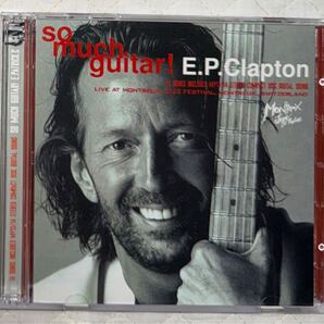 2CD!Eric Clapton / エリック・クラプトン / So Much Guitar!/ Montreux Jazz Festival, July 12, 1992 / Mid Valley Records