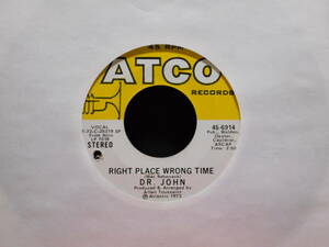 Dr. John - Right Place Wrong Time / I Been Hoodood