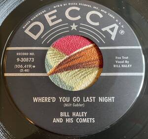 Bill Haley And His Comets US Original 7inch (Now And Then There's) A Fool Such As I / Where'd You Go Last Night ロカビリー