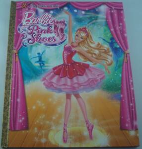 送料無料★洋書 バービー Barbie in the Pink Shoes Big Golden Book (Barbie) BARBIE IN THE PINK SHOES BIG G 絵本